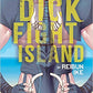 Dick Fight Island, Vol. 1 (1) Paperback